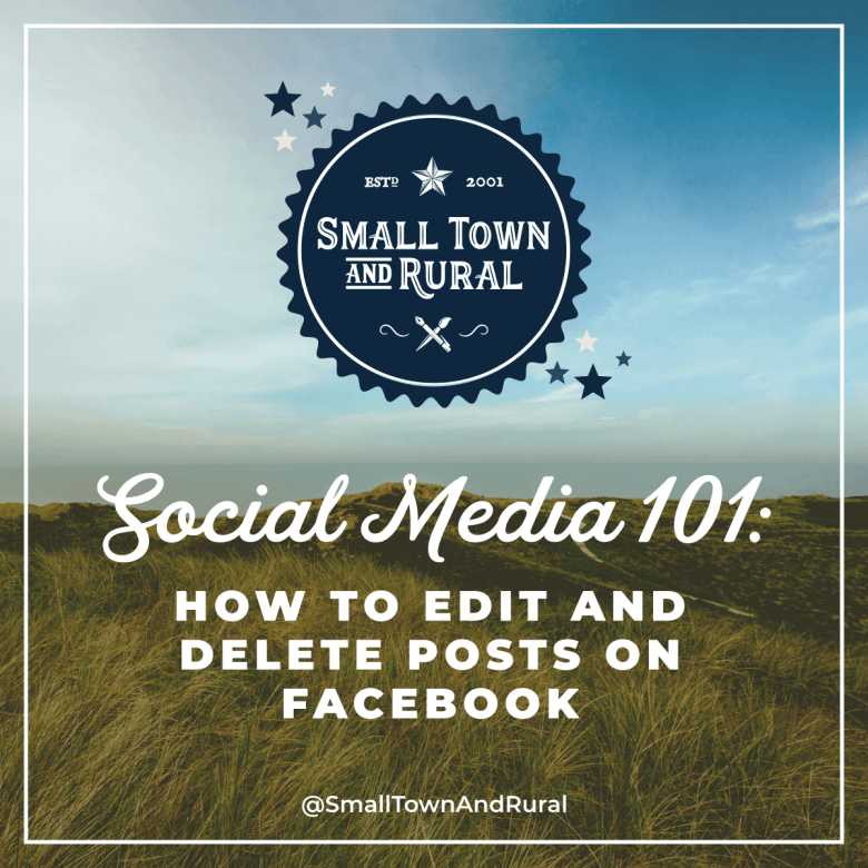 Social Media 101: How To Edit And Delete Posts On Facebook